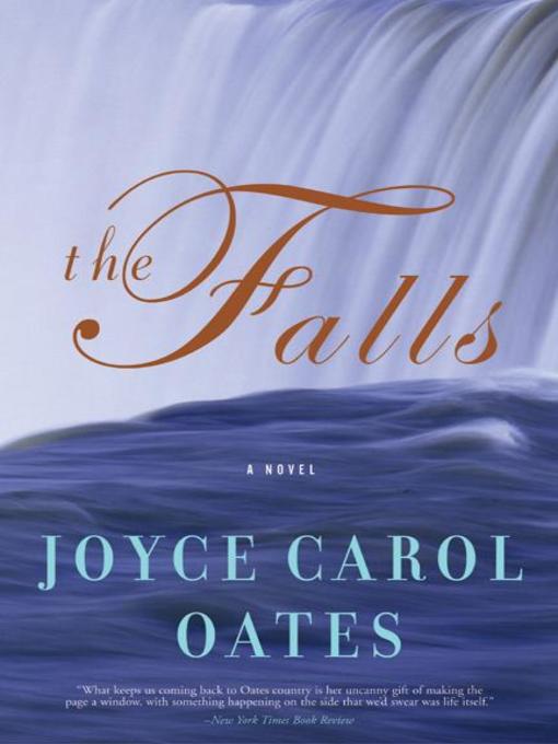 Title details for The Falls by Joyce Carol Oates - Wait list